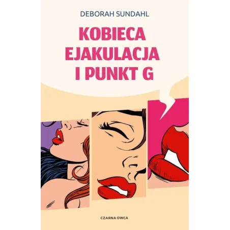 KOBIECA EJAKULAJA I PUNKT G Deborah Sundah - Czarna Owca