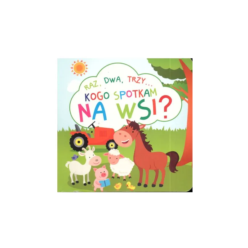 RAZ, DWA, TRZY ... KOGO SPOTKAM NA WSI?