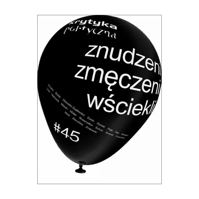 ZNUDZENI, ZMĘCZENI, WŚCIEKLI - Krytyka Polityczna