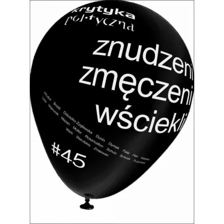 ZNUDZENI, ZMĘCZENI, WŚCIEKLI - Krytyka Polityczna