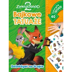 DISNEY ZWIERZOGRÓD 2. DETEKTYWI NA TROPIE. BAJKOWE TATUAŻE