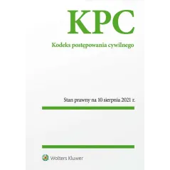 KODEKS POSTĘPOWANIA CYWILNEGO. STAN PRAWNY NA 11 SIERPNIA 2021 R.