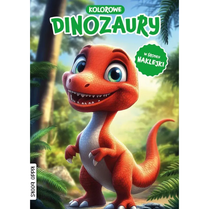 KOLOROWE DINOZAURY. KOLOROWANKA Z NAKLEJKAMI