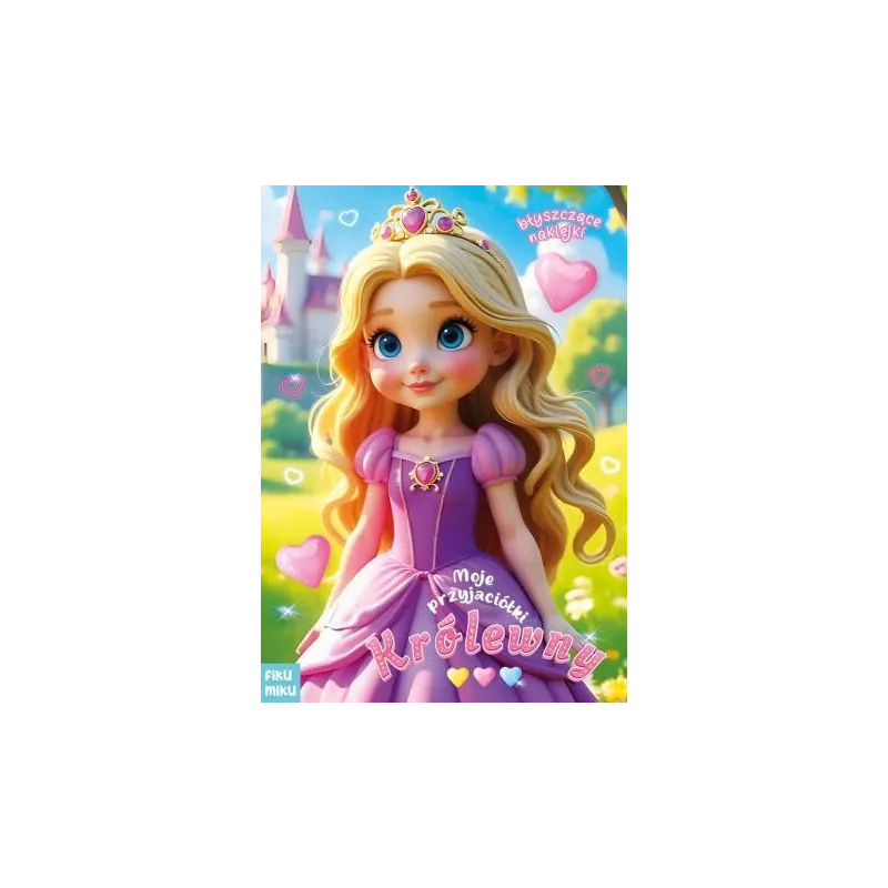 MOJE PRZYJACIÓŁKI KRÓLEWNY. KOLOROWANKA Z NAKLEJKAMI