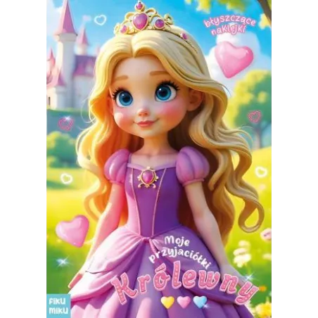 MOJE PRZYJACIÓŁKI KRÓLEWNY. KOLOROWANKA Z NAKLEJKAMI