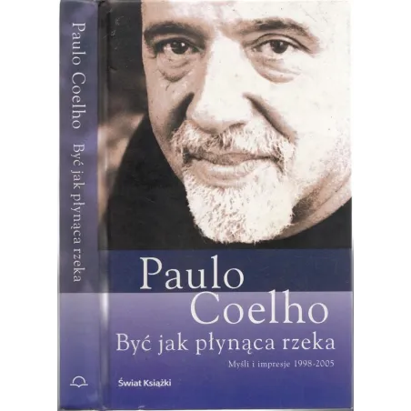 BYĆ JAK PŁYNĄCA RZEKA Coelho Paulo