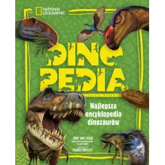 NATIONAL GEOGRAPHIC DINOPEDIA NAJLEPSZA ENCYKLOPEDIA DINOZAURÓW Dino Don Lessem - Olesiejuk