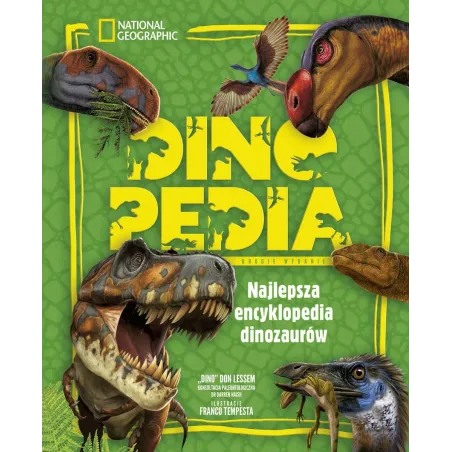 NATIONAL GEOGRAPHIC DINOPEDIA NAJLEPSZA ENCYKLOPEDIA DINOZAURÓW Dino Don Lessem - Olesiejuk