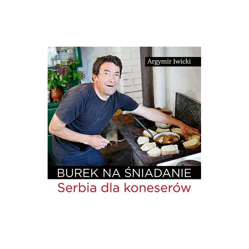 BUREK NA ŚNIADANIE Argymir Iwicki - Bernardinum
