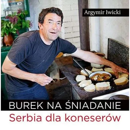 Burek Na Śniadanie Argymir Iwicki