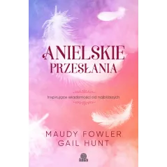 ANIELSKIE PRZESŁANIA. INSPIRUJĄCE WIADOMOŚCI OD NAJBLIŻSZYCH - Illuminatio