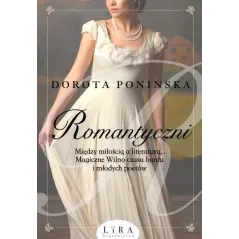 ROMANTYCZNI Dorota Ponińska - Wydawnictwo Lira