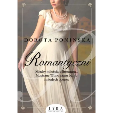 ROMANTYCZNI Dorota Ponińska - Wydawnictwo Lira