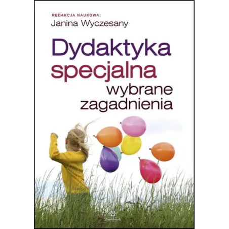 DYDAKTYKA SPECJALNA WYBRANE ZAGADNIENIA Janina Wyczesany - Harmonia