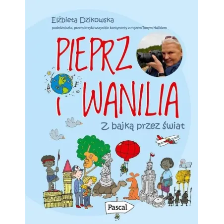 PIEPRZ I WANILIA. Z BAJKĄ PRZEZ ŚWIAT