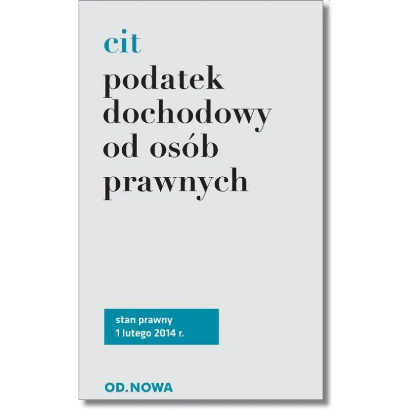 CIT. PODATEK DOCHODOWY OD OSÓB PRAWNYCH - od.nowa