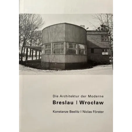 Breslau / Wroclaw - Die Architektur Der Moderne