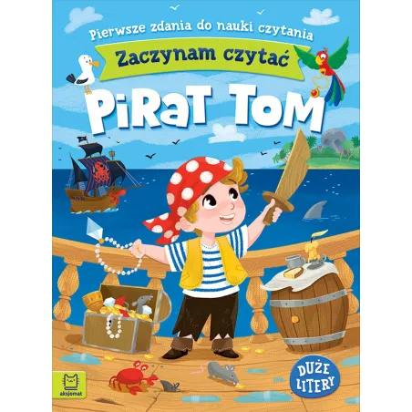 Pirat Tom. Zaczynam Czytać. Pierwsze Zdania Do Nauki Czytania