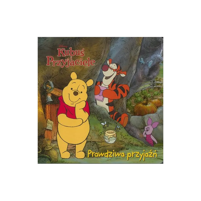 DISNEY KUBUŚ I PRZYJACIELE. PRAWDZIWA PRZYJAŹŃ