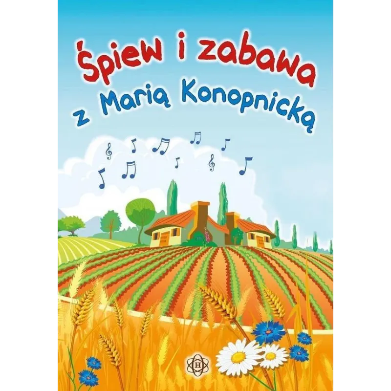 ŚPIEW I ZABAWA Z MARIĄ KONOPNICKĄ KSIĄŻKA + 2 CD Józef Częścik - Harmonia ŚPIEW I ZABAWA Z MARIĄ KONOPNICKĄ KSIĄŻKA + 2 CD Józef Częścik - Harmonia