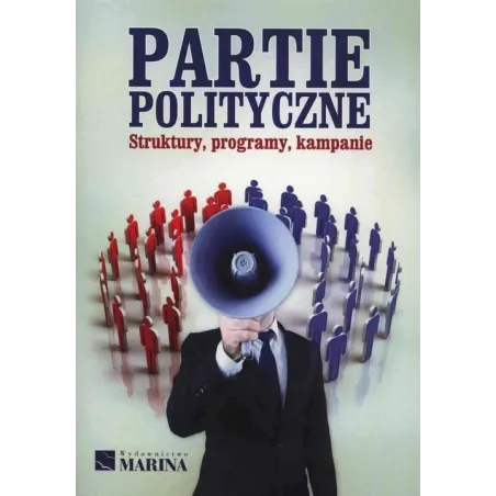 PARTIE POLITYCZNE STRUKTURY PROGRAMY KAMPANIE - Marina