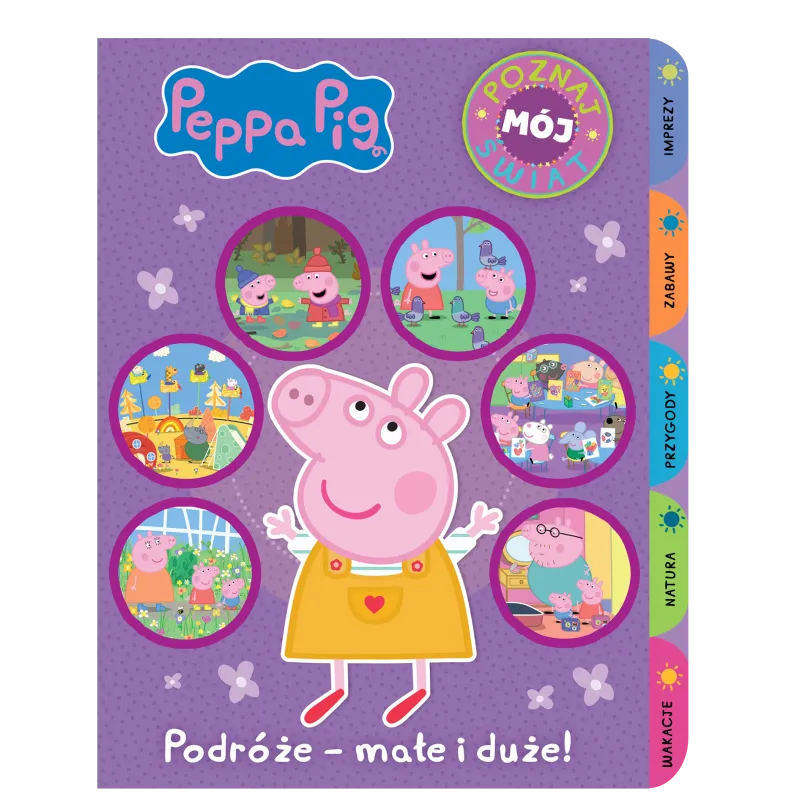 ŚWINKA PEPPA PODRÓŻE MAŁE I DUŻE! POZNAJ MÓJ ŚWIAT - Media Service Zawada