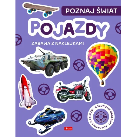 Pojazdy. Poznaj Świat. Zabawa Z Naklejkami
