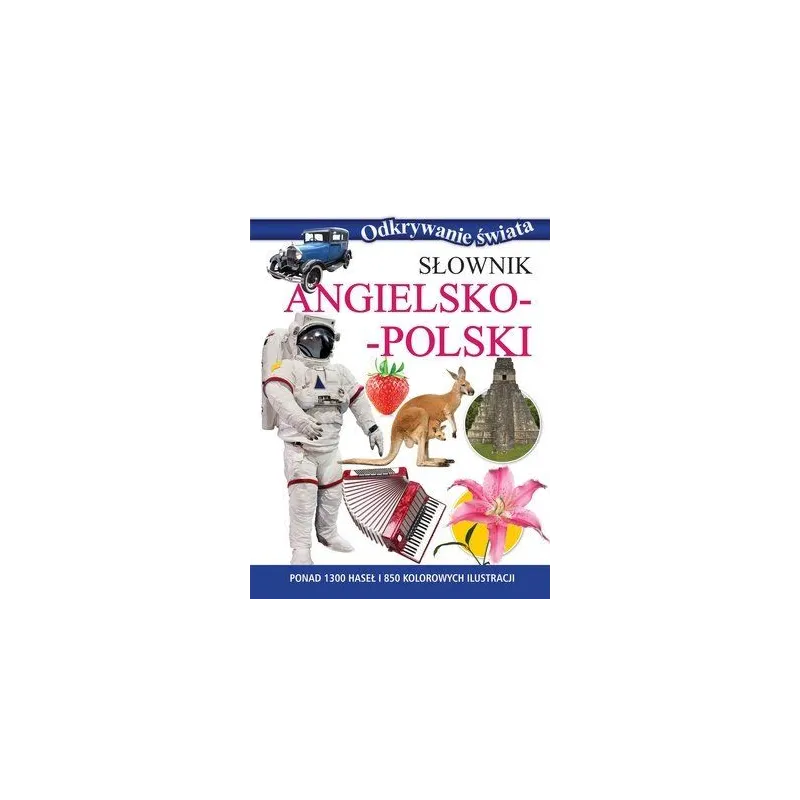 ODKRYWANIE ŚWIATA. SŁOWNIK ANGIELSKO-POLSKI - Bellona