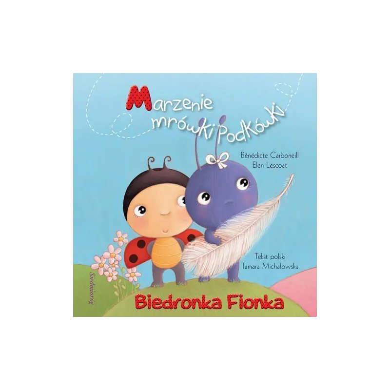 MARZENIE MRÓWKI PODKÓWKI. BIEDRONKA FIONKA - Siedmioróg