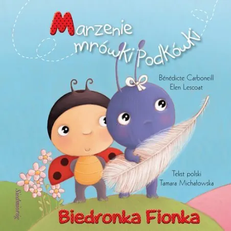 MARZENIE MRÓWKI PODKÓWKI. BIEDRONKA FIONKA - Siedmioróg