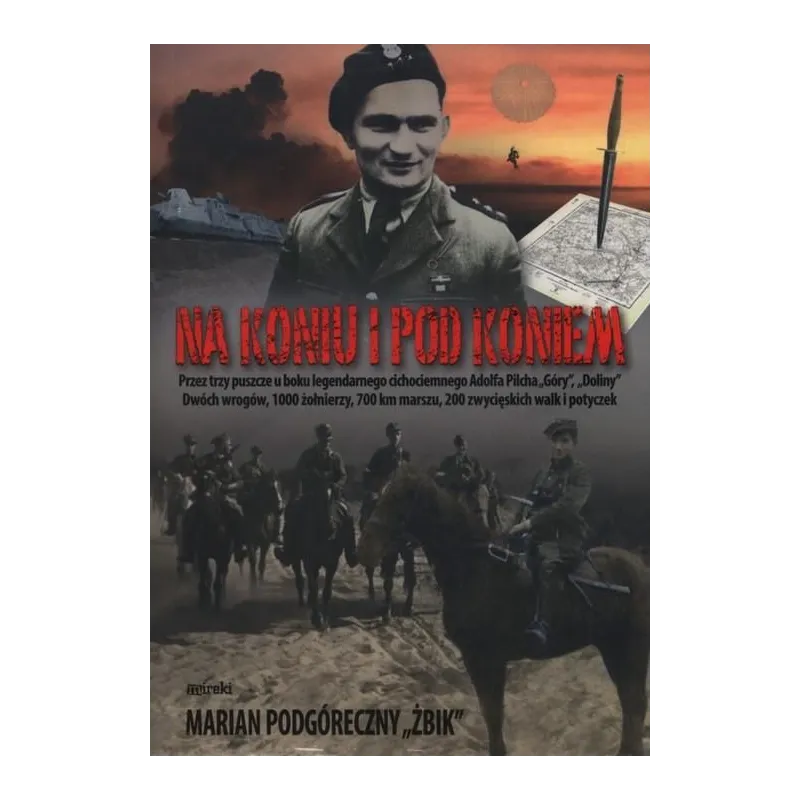 NA KONIU I POD KONIEM Marian Podgóreczny - MIreki