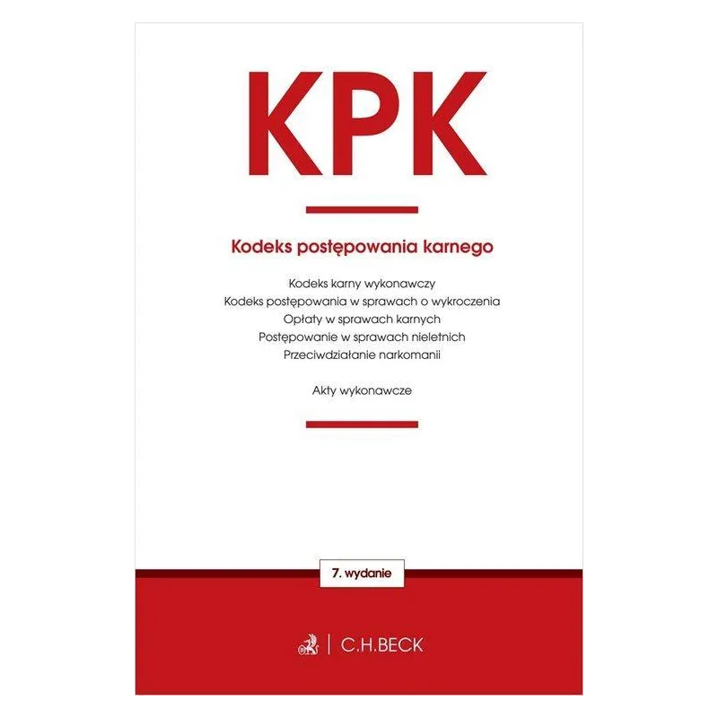 KODEKS POSTĘPOWANIA KARNEGO ORAZ USTAWY TOWARZYSZĄCE - C.H. Beck