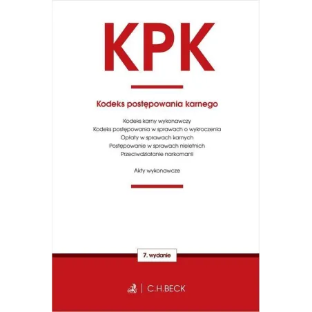 KODEKS POSTĘPOWANIA KARNEGO ORAZ USTAWY TOWARZYSZĄCE - C.H. Beck
