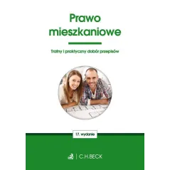 PRAWO MIESZKANIOWE TRAFNY I PRAKTYCZNY DOBÓR PRZEPISÓW - C.H. Beck
