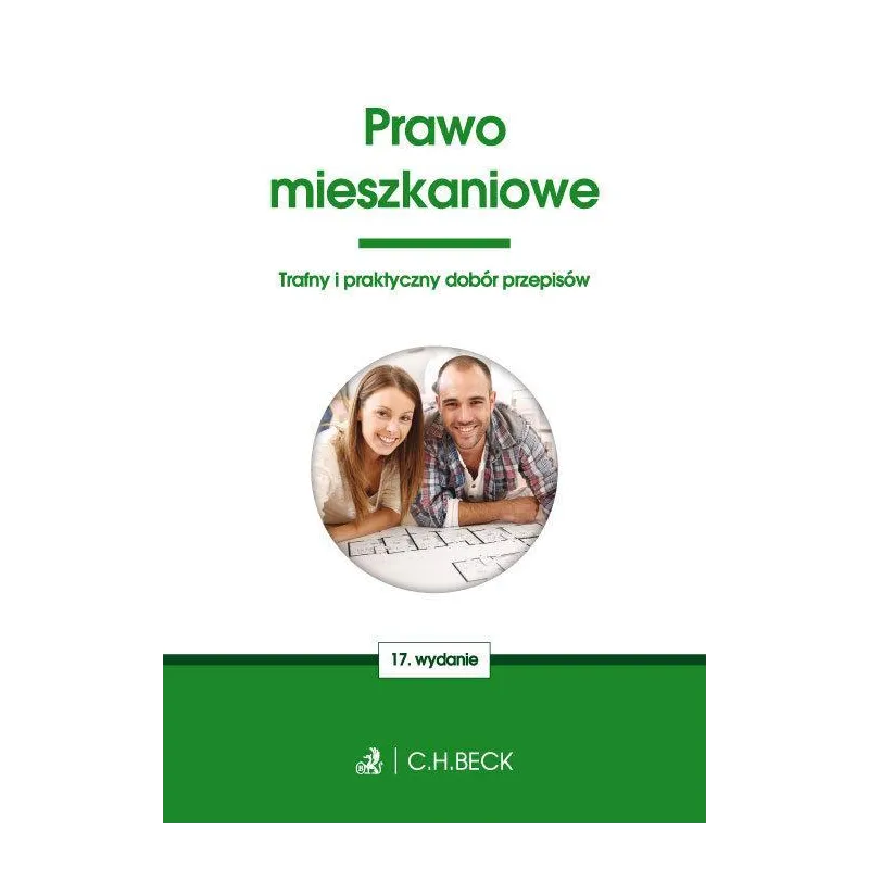 PRAWO MIESZKANIOWE TRAFNY I PRAKTYCZNY DOBÓR PRZEPISÓW - C.H. Beck