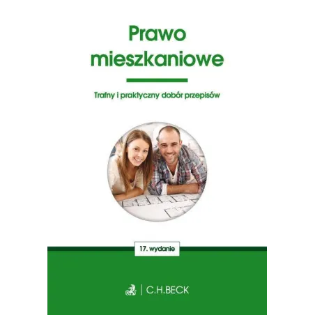 PRAWO MIESZKANIOWE TRAFNY I PRAKTYCZNY DOBÓR PRZEPISÓW - C.H. Beck