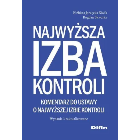 Najwyższa Izba Kontroli Elżbieta Jarzęcka-Siwik, Bogdan Skwarka Najwyższa Izba Kontroli Elżbieta Jarzęcka-Siwik, Bogdan Skwarka