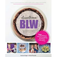 ALAANTKOWE BLW OD NIEMOWLAKA DO STARSZAKA Joanna Anger, Anna Piszczek - Mamania