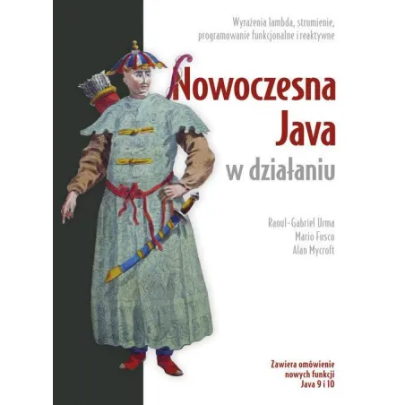 Nowoczesna Java W Działaniu Wyrażenia Lambda, Strumienie, Programowanie Funkcyjne I Reaktywne