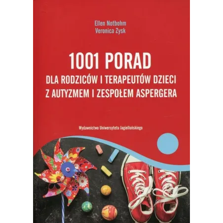 1001 PORAD DLA RODZICÓW I TERAPEUTÓW DZIECI Z AUTYZMEM I ZESPOŁEM ASPERGERA