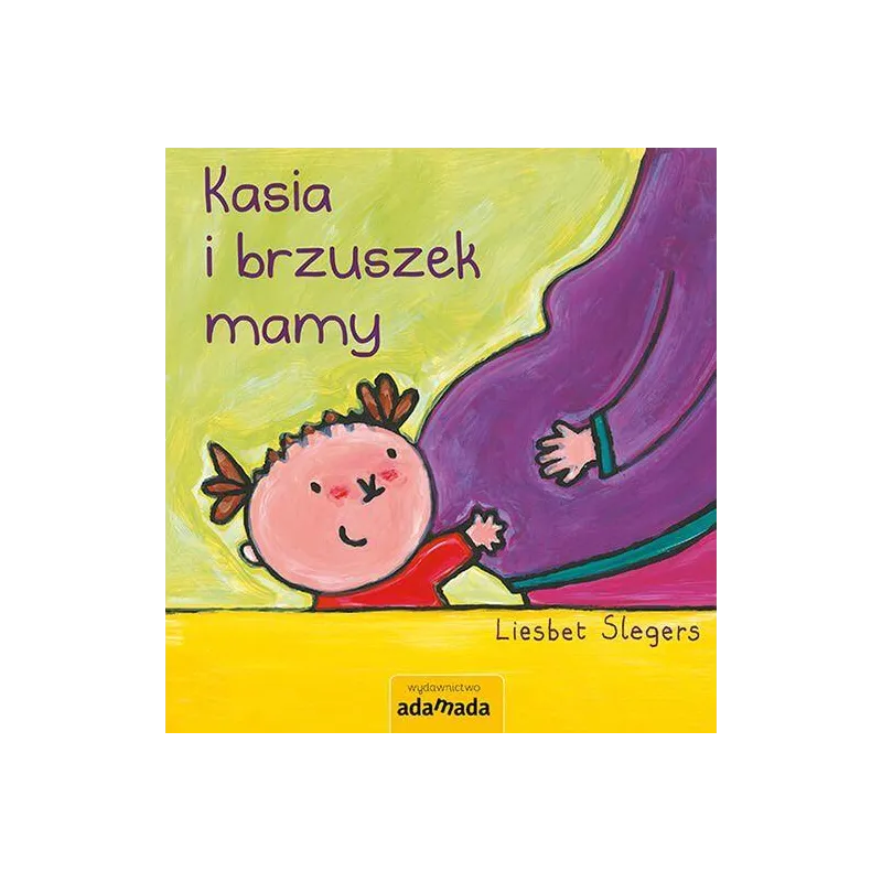 KASIA I BRZUSZEK MAMY Liesbet Slegers - Adamada