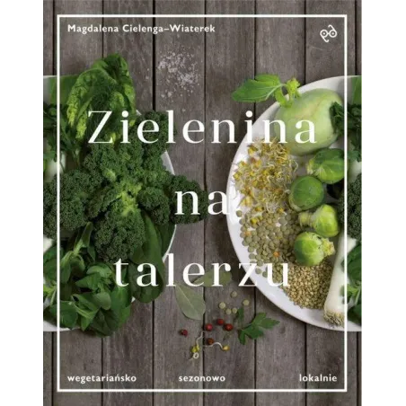 ZIELENINA NA TALERZU Magdalena Cielenga-Wiaterek - Druga Strona