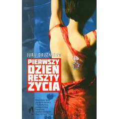 PIERWSZY DZIEŃ RESZTY ŻYCIA Jurij Drużnikow - WAB