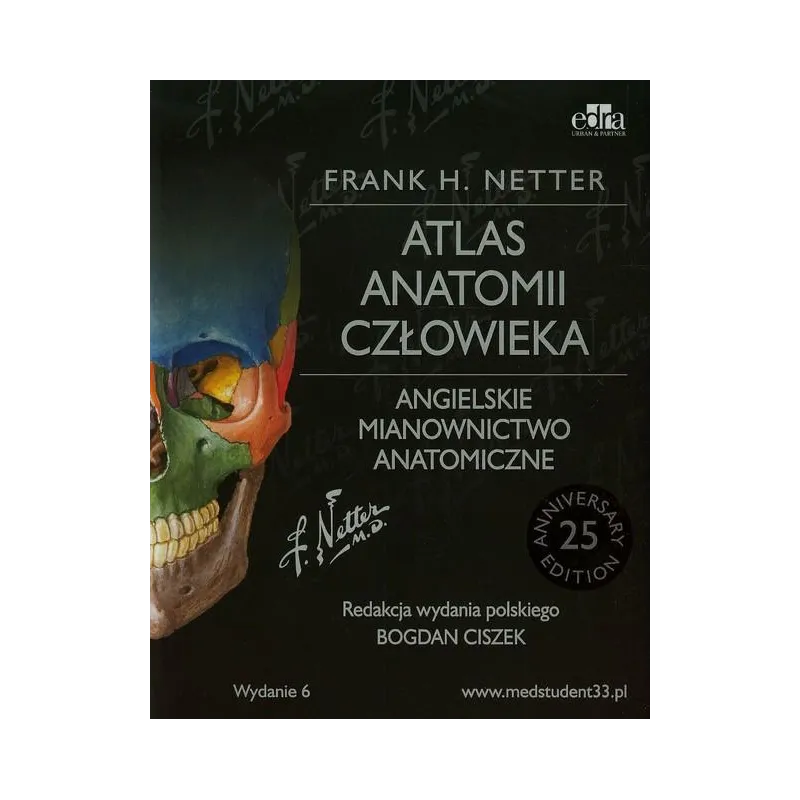 ATLAS ANATOMII CZŁOWIEKA ANGIELSKIE MIANOWNICTWO ANATOMICZNE Frank H. Netter - Edra Urban & Partner