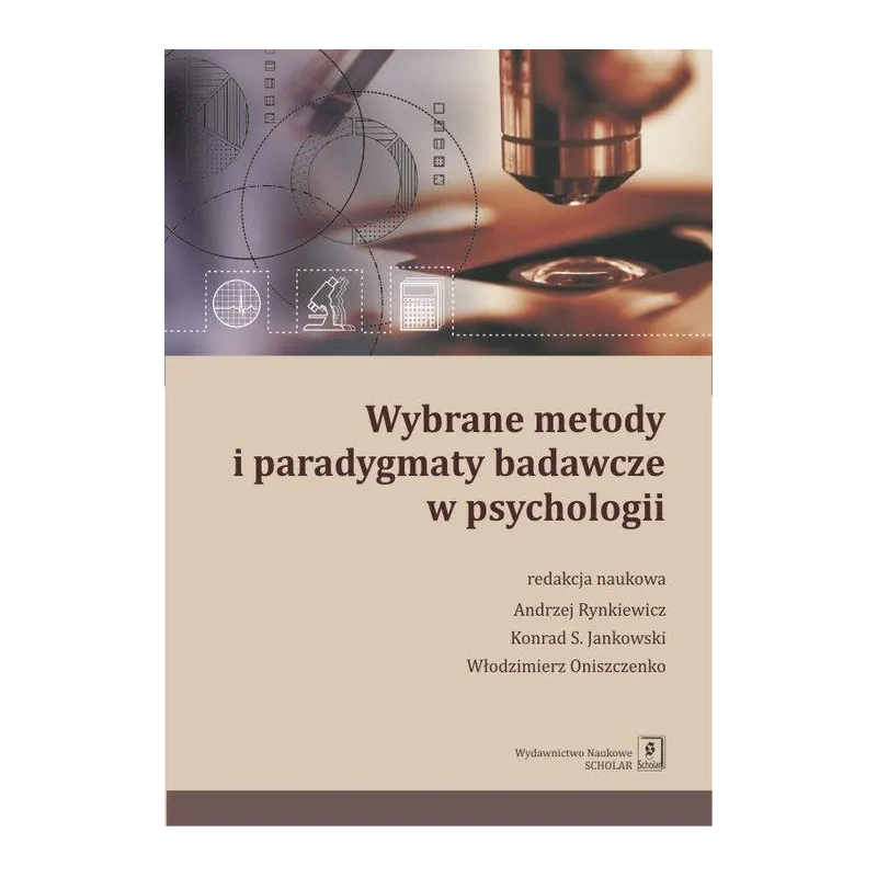 WYBRANE METODY I PARADYGMATY BADAWCZE W PSYCHOLOGII Andrzej Rynkiewicz - Scholar