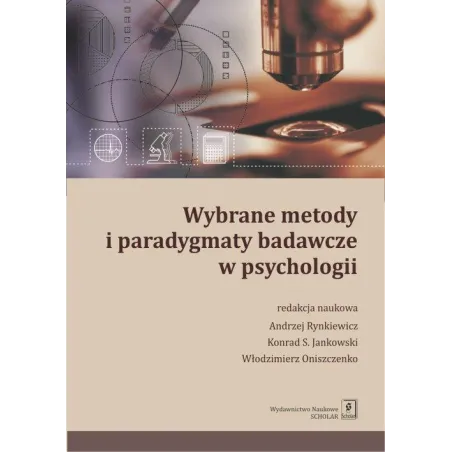 WYBRANE METODY I PARADYGMATY BADAWCZE W PSYCHOLOGII Andrzej Rynkiewicz - Scholar