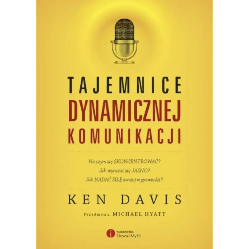 TAJEMNICE DYNAMICZNEJ KOMUNIKACJI Ken Davis - Słowa i Myśli