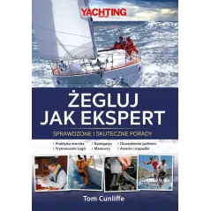 ŻEGLUJ JAK EKSPERT Tom Cunliffe - Nautica