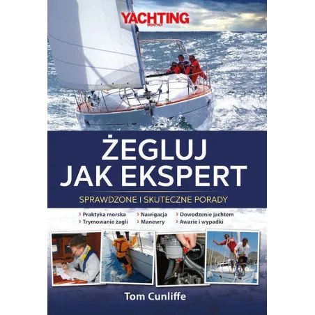 ŻEGLUJ JAK EKSPERT Tom Cunliffe - Nautica