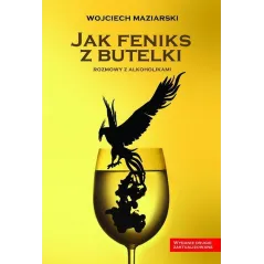 JAK FENIKS Z BUTELKI Wojciech Maziarski - WAZA